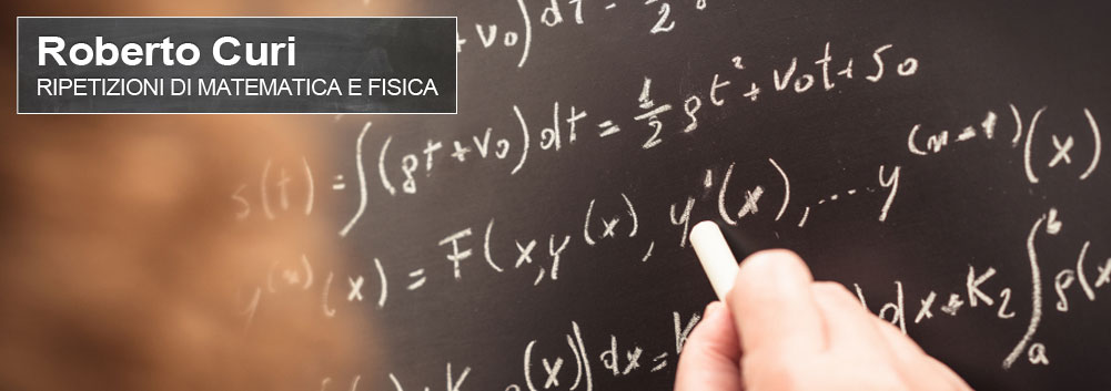 Lezioni / Ripetizioni di matematica e fisica a Senigallia AN - Roberto Curi